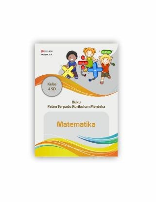 Buku Paten Terpadu Kurikulum Merdeka Kelas 4 : Matematika